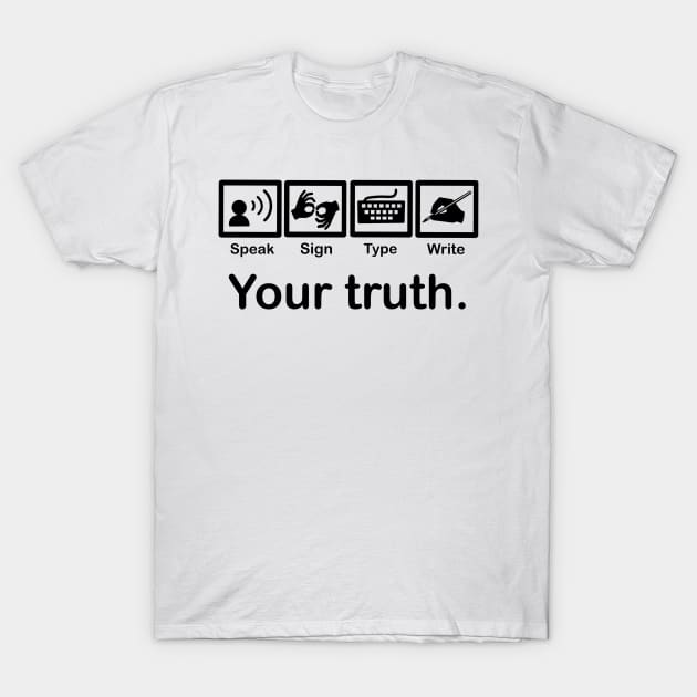 Your truth T-Shirt by Dissent Clothing